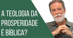 A teologia da prosperidade é bíblica?